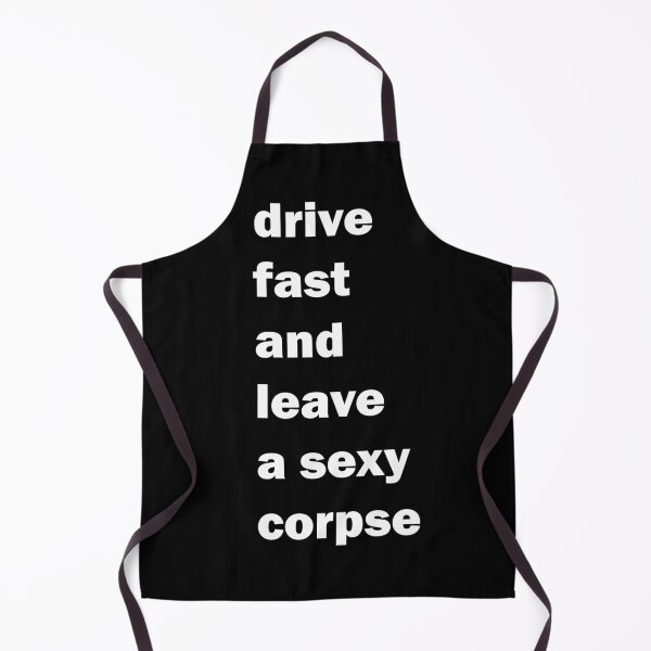 Item preview, Drive fast and leave a sexy corpse // Funny designed and sold by PGPshop.