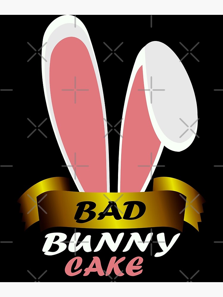Bad Bunny Cake : Cute Gift idea For Friends, Dad, Mom, Brothers & Siblings  | Essential T-Shirt