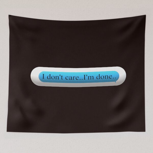 Item preview, I don't care I'm done designed and sold by Creative fashion Mix.