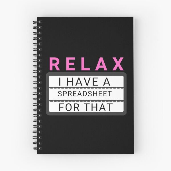 Item preview, Relax I Have A Spreadsheet For That designed and sold by KananiandKiki.
