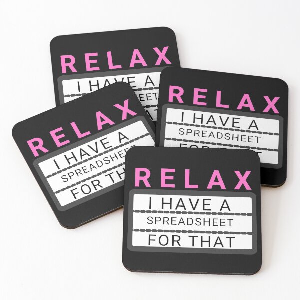Item preview, Relax I Have A Spreadsheet For That designed and sold by KananiandKiki.