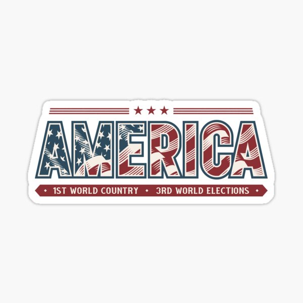 1st World Country 3rd World Elections Sticker