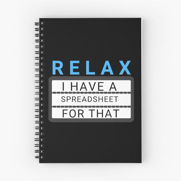 Item preview, Relax I Have A Spreadsheet For That designed and sold by KananiandKiki.