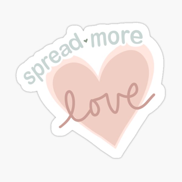 Spread More Love Sticker