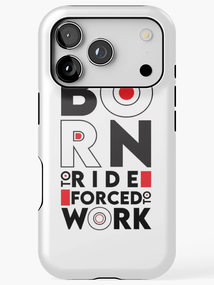 Thumbnail 1 of 4, iPhone Case, Born To Ride Forced To work | Born To Rdie | Ride | Forced | Work designed and sold by graphic-genie.
