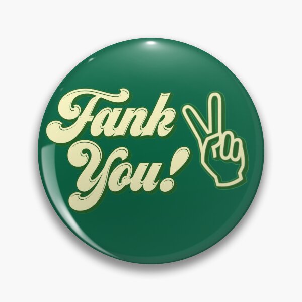 Item preview, Fank You! - Witty Silly Catchphrase Merch designed and sold by artsycore.