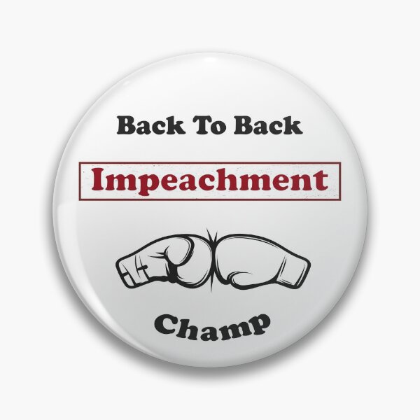 Item preview, Back to Back impeachment champ designed and sold by soer-mon.