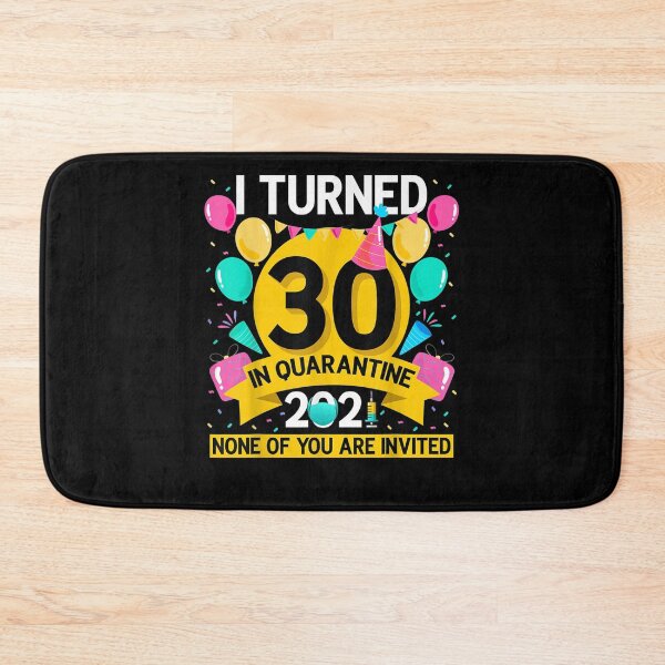 Item preview, I Turned 30 In Quarantine 2021 20th Birthday Boys Girls Gift  designed and sold by charissamo77.