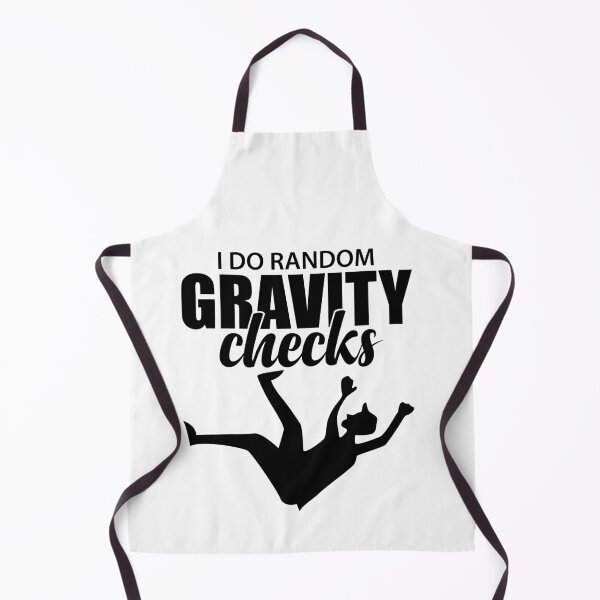 Item preview, I Do Random Gravity Checks | Funny Slip And Fall designed and sold by GravitiTees.
