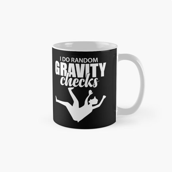 Item preview, I Do Random Gravity Checks | Clumsy Uncoordinated designed and sold by GravitiTees.