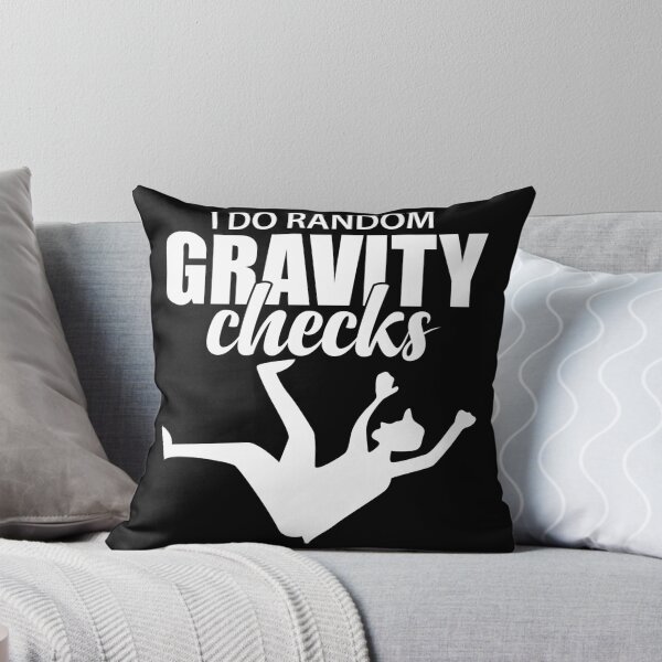 Item preview, I Do Random Gravity Checks | Clumsy Uncoordinated designed and sold by GravitiTees.