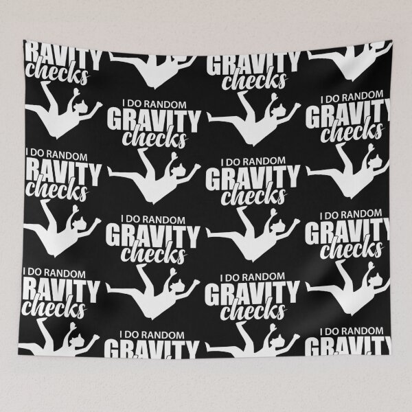 Item preview, I Do Random Gravity Checks | Clumsy Uncoordinated designed and sold by GravitiTees.