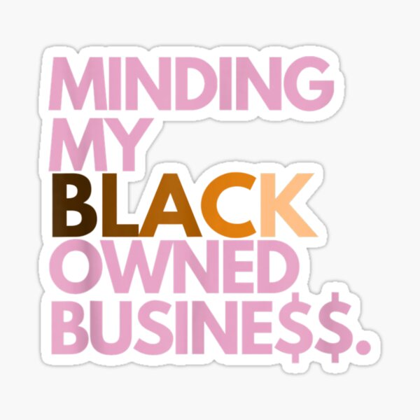 Black Owned Business - Sticker Graphic - Auto, Wall, Laptop, Cell, Truck  Sticker for Windows, Cars, Trucks