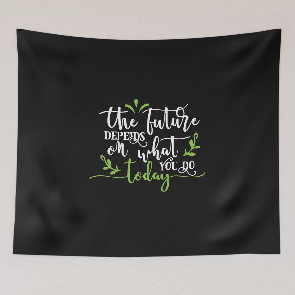 Item preview, The Future Depends On What You Do Today, Boss Lady Gift Idea Essential t-shirt designed and sold by JKPENNY XPRESSIONS.