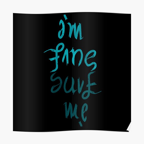 I'M Fine/Save Me Design