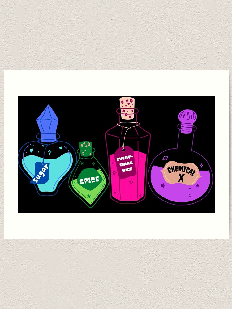 Sugar Spice Everything Nice Chemical X Art Print For Sale By Kassiemz Redbubble