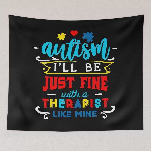 Item preview, Autism Just Fine With A therapist Like Mine- Autism awareness designed and sold by shivani21061993.