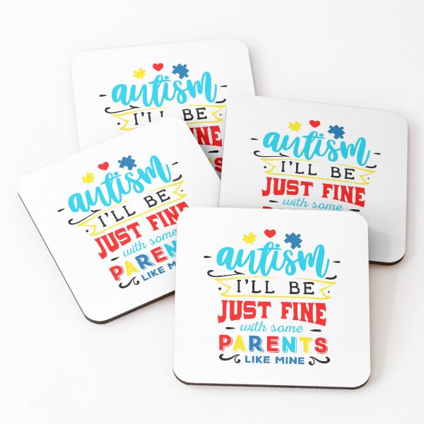 Item preview, Autism I'll Be Just Fine With Some Parents Like Mine- Autism awareness designed and sold by shivani21061993.
