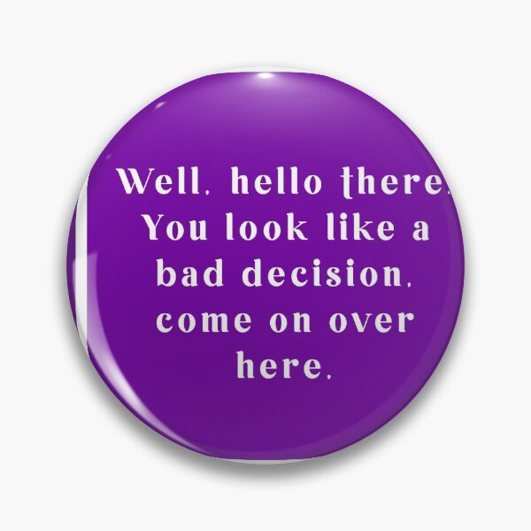 Item preview, Bad Decisions designed and sold by Jagged3068.