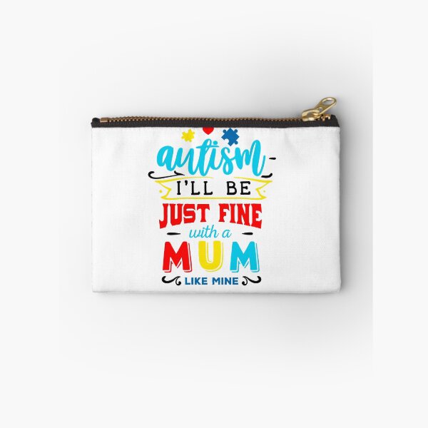 Item preview,  Autism I'll Be Just Fine With Some mum Like Mine- Autism awareness designed and sold by shivani21061993.