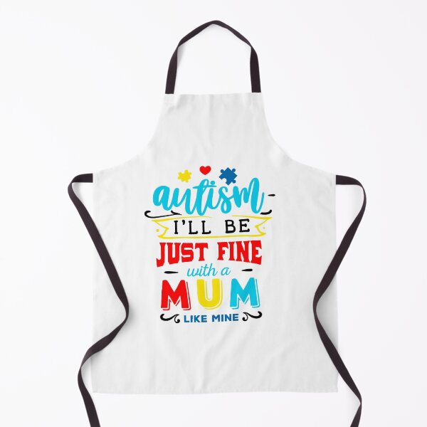 Item preview, Autism I'll Be Just Fine With Some mum Like Mine- Autism awareness designed and sold by shivani21061993.