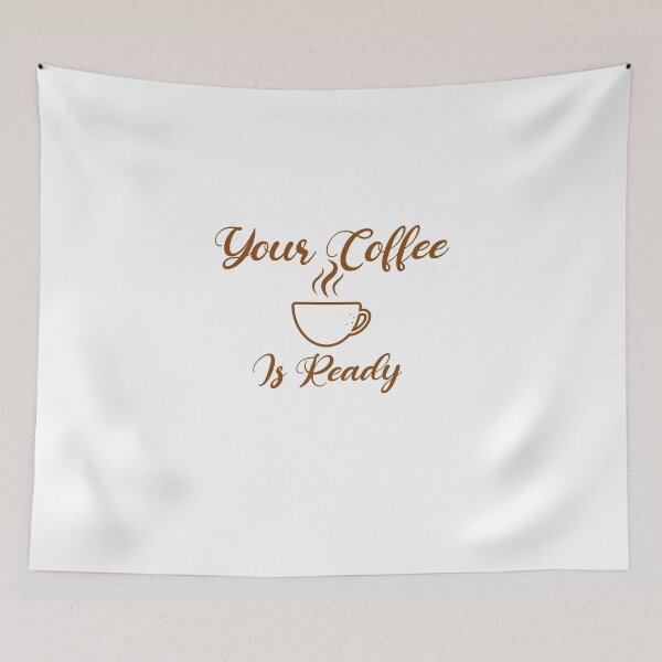 Item preview, Your Coffee Is Ready. designed and sold by shaakir.
