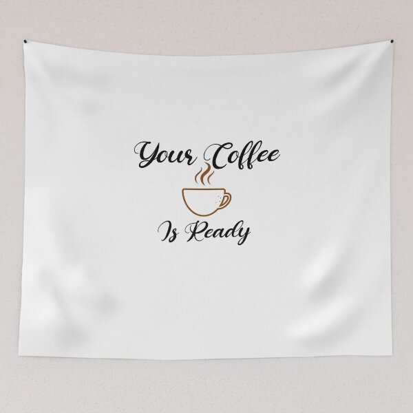 Item preview, Your Coffee Is Ready. designed and sold by shaakir.