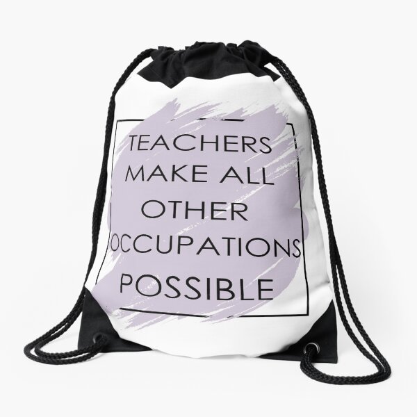 Item preview, Teachers Make All Other Occupations Possible designed and sold by VikiQuick.