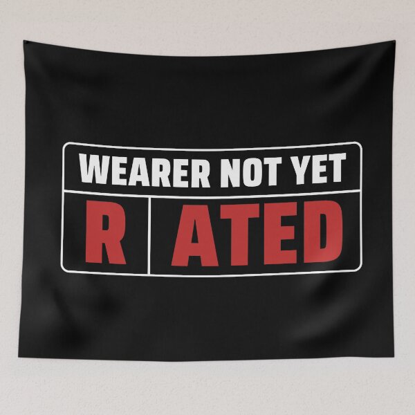 Item preview, Wearer Not Yet Rated designed and sold by Legit Hooligan.