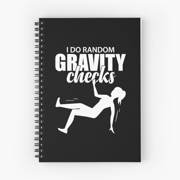 Item preview, I Do Random Gravity Checks  | Amusing Uncoordinated Clumsy Lady designed and sold by GravitiTees.