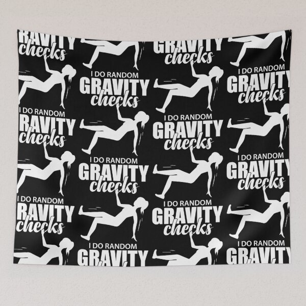Item preview, I Do Random Gravity Checks  | Amusing Uncoordinated Clumsy Lady designed and sold by GravitiTees.