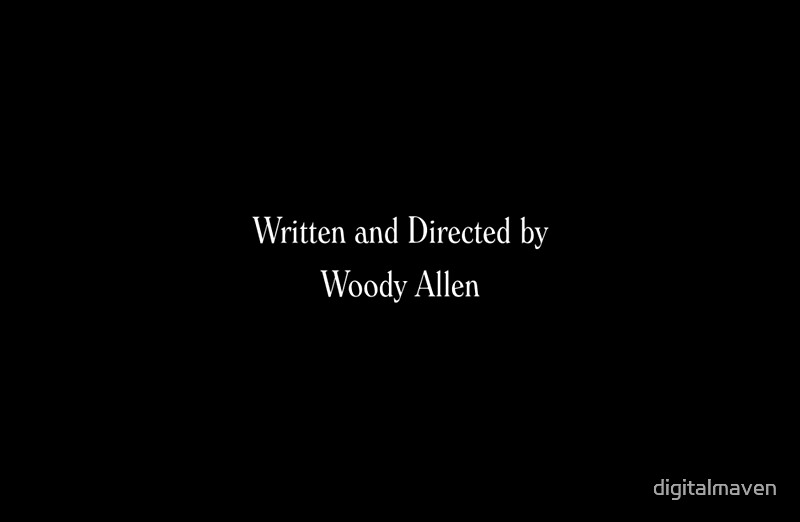 "Written & Directed by Woody Allen Movie Credits in Font 