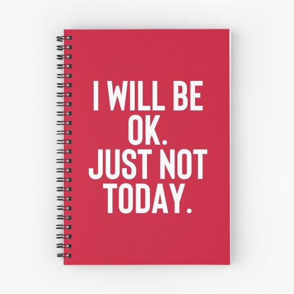 Item preview, I Will Be Ok Just Not Today - Soul Touching Quote #5 designed and sold by SalahBlt.