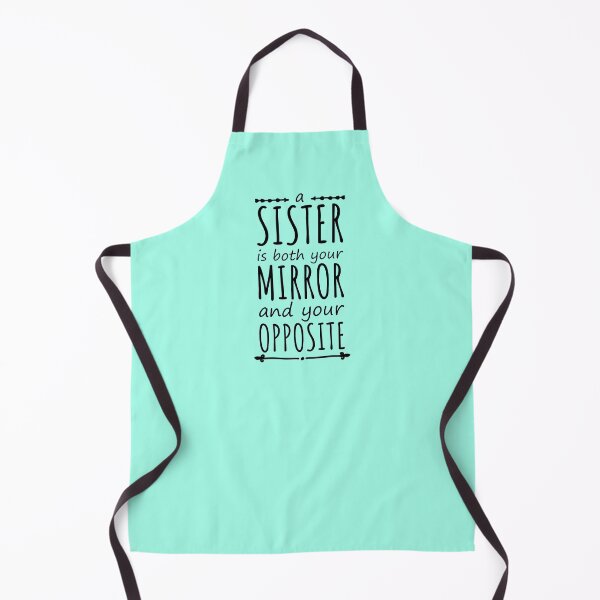 Item preview, A sister is both your mirror and your opposite Cute and Lovely Sister Love you designed and sold by AJAD212.