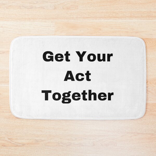 Item preview, Get Your Act Together designed and sold by Yeewen1234.