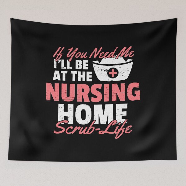 Item preview, If You Need Me I'll Be At the Nursing Home Scrub Life Nurse Operation Operating Room Medicine Hospital Patients Tee designed and sold by shirti.