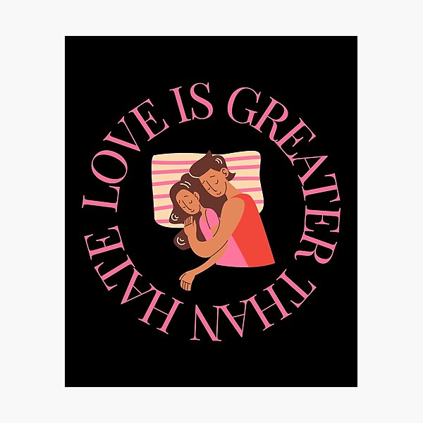 Item preview, LOVE IS GREATER THAN HATE Design designed and sold by LevelUpMerch.