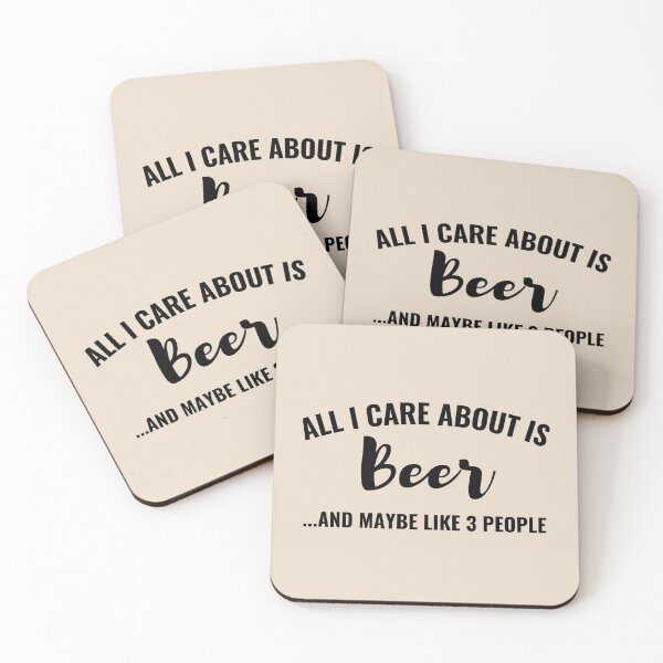 Item preview, All I care about is Beer and maybe like 3 people designed and sold by Unchainthebeast.