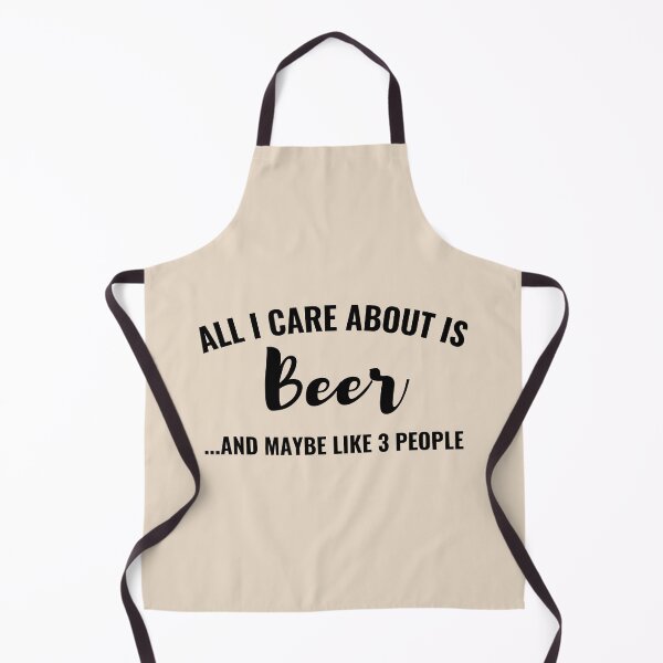 Item preview, All I care about is Beer and maybe like 3 people designed and sold by Unchainthebeast.