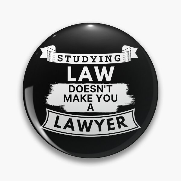 Item preview, Studying Law Doesn't Make You a Lawyer designed and sold by TakeOnWisdom.