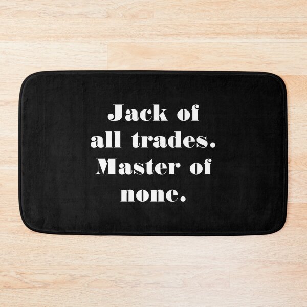 Item preview, jack of all trades master of none white designed and sold by jennlang.