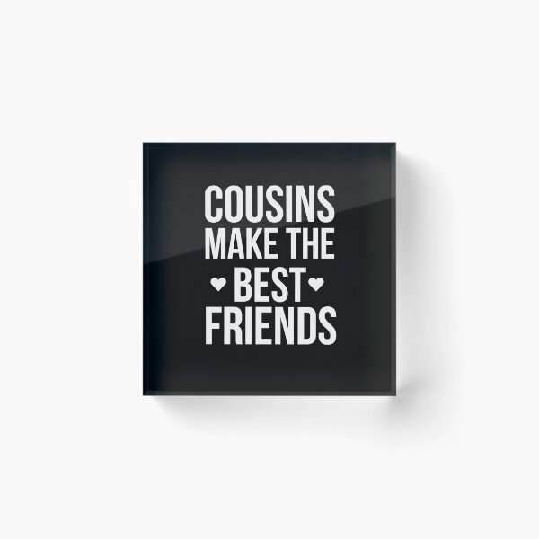 Item preview, Cousins make the best friends, Cousin shirt. designed and sold by Theleochick.