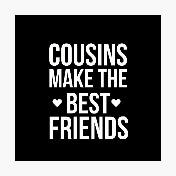 Item preview, Cousins make the best friends, Cousin shirt. designed and sold by Theleochick.