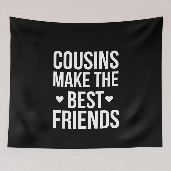 Item preview, Cousins make the best friends, Cousin shirt. designed and sold by Theleochick.