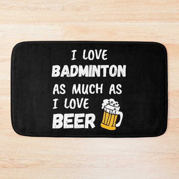 Item preview, I love badminton as much as I love beer designed and sold by TheGreenGoat.