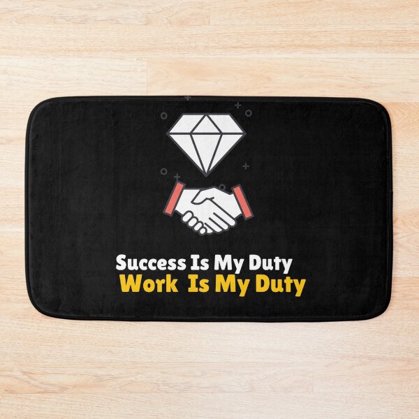 Item preview, work is my duty success is my duty designed and sold by Ssilky.