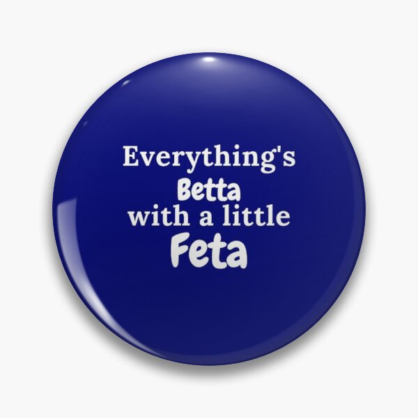Item preview, Everything's Betta With a Little Feta Greek Quotes Gifts designed and sold by TheGreekGuy.