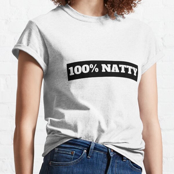 100% natty Classic T-Shirt