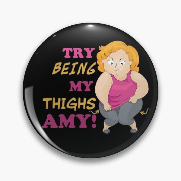 Item preview, Try Being My Size Amy, Try Being My "THIGHS" Amy designed and sold by Harold Guillory.