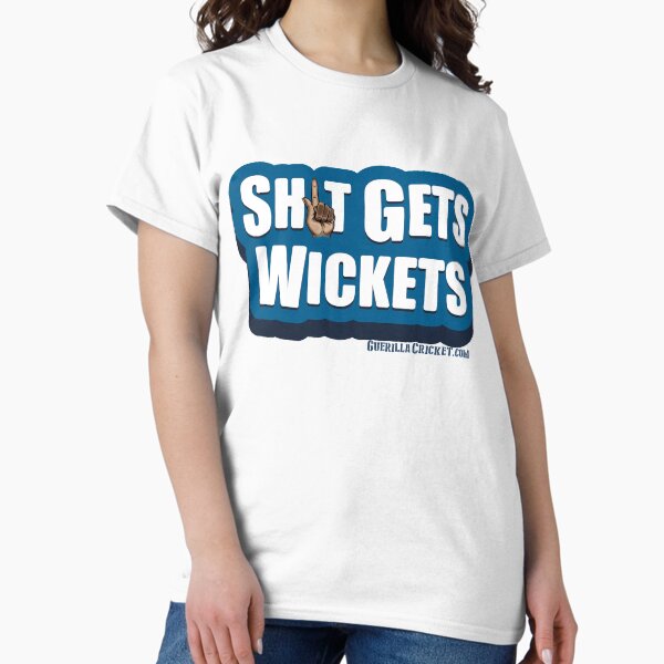 Sh1t gets wickets Classic T-Shirt